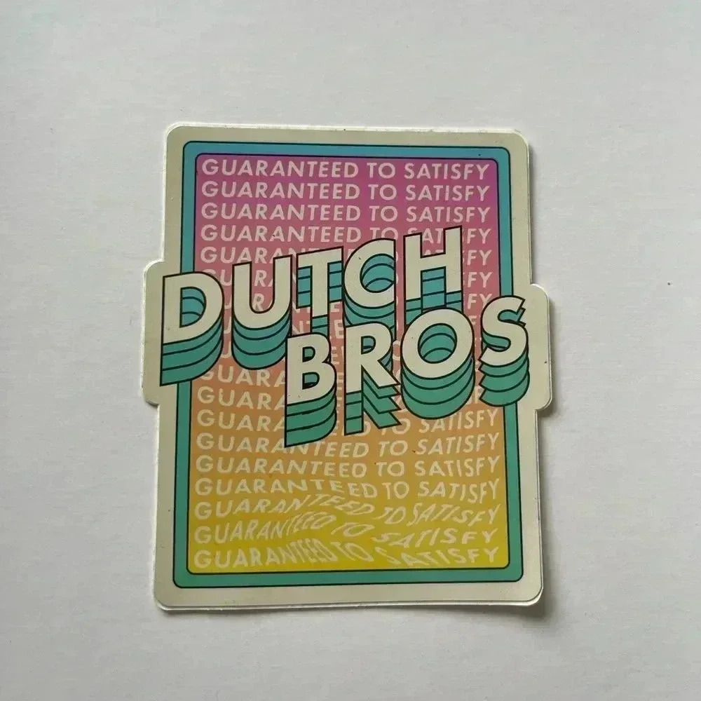 Dutch bros guaranteed to satisfy sticker